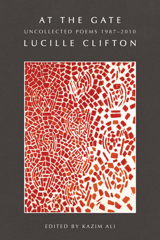 At the Gate: Uncollected Poems 1987-2010 - BOA Editions, Ltd.