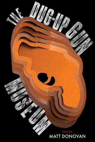 The Dug-Up Gun Museum - BOA Editions, Ltd.