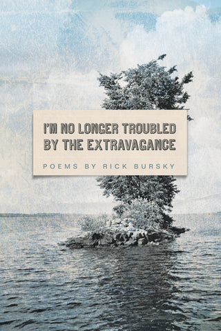 I'm No Longer Troubled by the Extravagance - BOA Editions, Ltd.