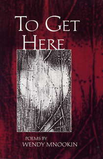 To Get Here - BOA Editions, Ltd.
